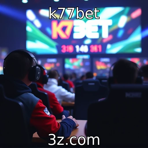 Aumento da popularidade dos eSports no mercado : k77bet